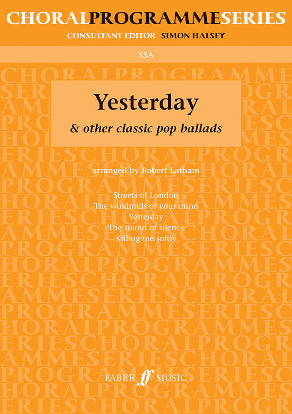 YESTERDAY CLASSIC POP BALLADS SSA ARR LATHAM