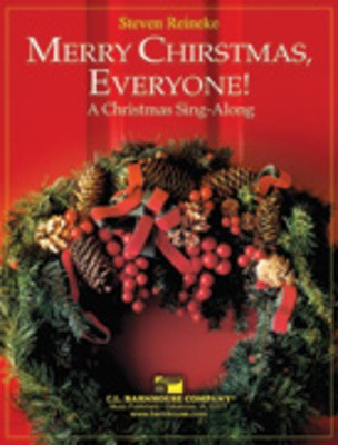 Merry Christmas, Everyone! - A Christmas Sing-along - Steven Reineke - C.L. Barnhouse Company Score/Parts