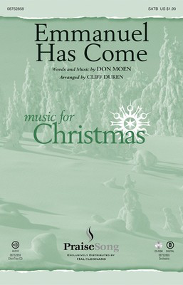 Emmanuel Has Come - Don Moen - SATB Cliff Duren PraiseSong Choral Score Octavo