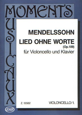 Lied Ohne Worte, Op. 109 - Cello and Piano - Felix Bartholdy Mendelssohn - Cello íÅrpíçd Pejtsik Editio Musica Budapest