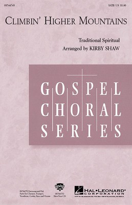 Climbin' Higher Mountains - SSA Kirby Shaw Hal Leonard Choral Score Octavo