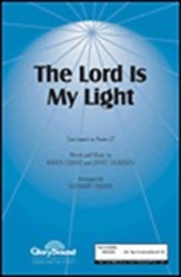 The Lord Is My Light - Janet Durksen|Karen Crane - SATB Stewart Harris Shawnee Press Choral Score Octavo