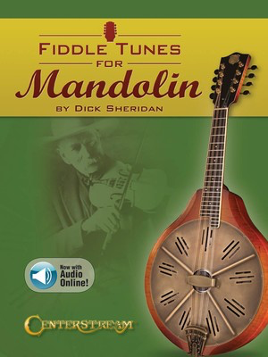 Fiddle Tunes for Mandolin - Various - Mandolin Dick Sheridan Centerstream Publications Sftcvr/Online Audio