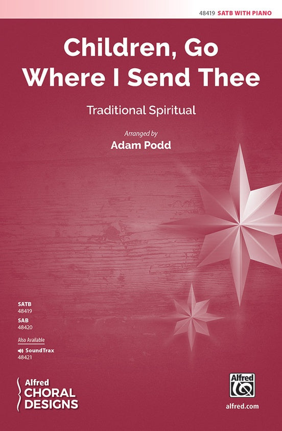 Children, Go Where I Send Thee - Arr. Adam Podd – SATB Choral Octavo (Digital Download)