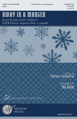 Away in a Manger - William J. Kirkpatrick - SATB Ola Gjeilo Walton Music Choral Score Octavo