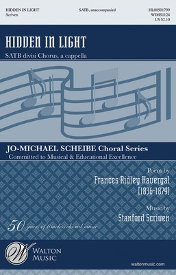 Hidden in Light - Stanford Scriven - SATB divisi Walton Music Choral Score Octavo