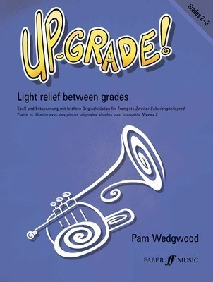 Up-Grade! Trumpet Grades 2-3 - for Trumpet and Piano - Pam Wedgwood - Trumpet Faber Music