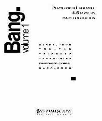 Bang. Volume 1 - Mary Broughton - Rhythmscape Score/Parts