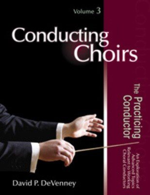 Conducting Choirs Bk 3 The Practicing Conductor -