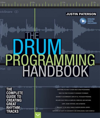 The Drum Programming Handbook - The Complete Guide to Creating Great Rhythm Tracks - Justin Paterson Backbeat Books Hrdcvr/Online Media