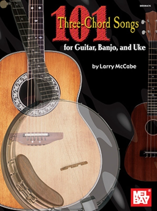 101 THREE CHORD SONGS FOR GUITAR BANJO & UKE - Mel Bay 99476