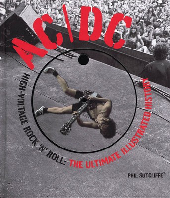 AC/DC - High Voltage Rock 'n' Roll: The Ultimate Illustrated History - Voyageur Press Hardcover