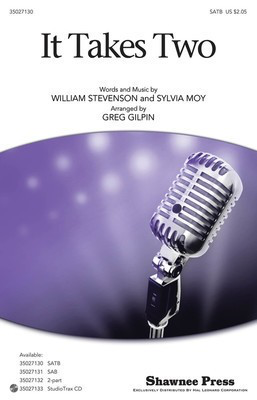 It Takes Two - Sylvia Moy|William Stevenson - SATB Greg Gilpin Shawnee Press Choral Score Octavo