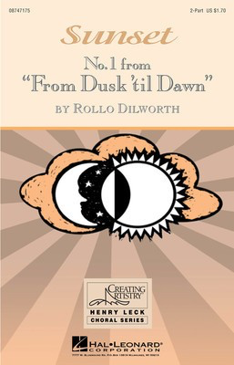 Sunset - (No. 1 from From Dusk 'Til Dawn) - Rollo Dilworth - 2-Part Hal Leonard Choral Score Octavo
