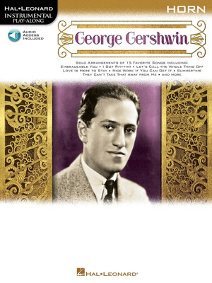 George Gershwin - Instrumental Play-Along for Horn - George Gershwin - French Horn Hal Leonard Sftcvr/Online Audio