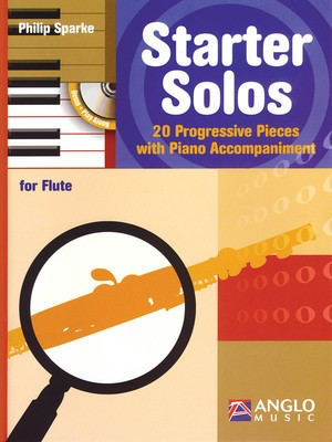 Starter Solos for Flute - 20 Progressive Pieces with Piano Accompaniment - Philip Sparke - Flute Anglo Music Press /CD