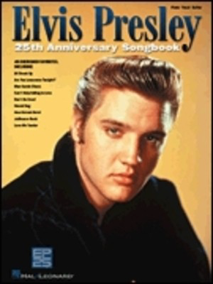 Elvis Presley 25th Anniversary Songbook - Hal Leonard Piano, Vocal & Guitar