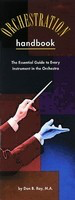 The Orchestration Handbook - The Essential Guide to Every Instrument in the Orchestra - Don B. Ray - Hal Leonard Book
