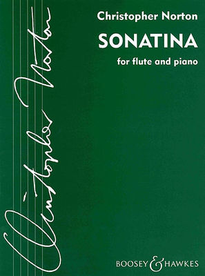 Sonatina - for Flute and Piano - Christopher Norton - Flute Boosey & Hawkes