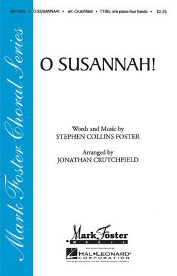 O Susannah! - Stephen Foster - TTBB Jonathan Crutchfield Shawnee Press Choral Score Octavo