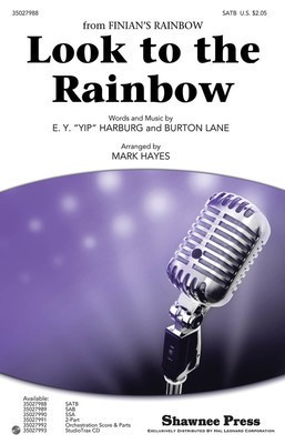Look to the Rainbow - Burton Lane|E.Y. Yip Harburg - SAB Mark Hayes Shawnee Press Choral Score Octavo