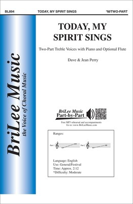 Today, My Spirit Sings - David A. Perry|Jean L. Perry - 2-Part Treble BriLee Music Octavo