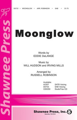 Moonglow - Eddie DeLange|Irving Mills|Will Hudson - SAB Russell Robinson Shawnee Press Choral Score Octavo