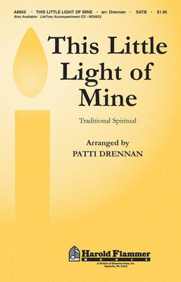 This Little Light of Mine - SATB Patti Drennan Shawnee Press Choral Score Octavo