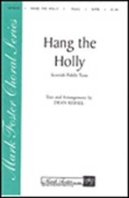 Hang the Holly (The Christmas Eve Reel) - Dean Rishel Octavo