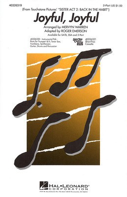 Joyful, Joyful - (from Sister Act 2) - Ludwig van Beethoven - Mervyn Warren|Roger Emerson Hal Leonard ShowTrax CD CD