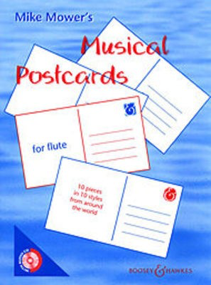 Musical Postcards - 10 pieces in 10 styles from around the world - Mike Mower - Flute Boosey & Hawkes /CD