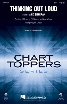 Thinking Out Loud - Ed Sheeran|Amy Wadge - SATB Ed Lojeski Hal Leonard Octavo