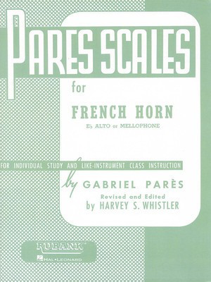Pares Scales - French Horn in F or E-flat and Mellophone - Gabriel Pares - French Horn|Mellophone|Eb Tenor Horn Rubank Publications
