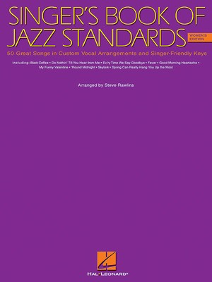 The Singer's Book of Jazz Standards - Women's Edition - Vocal Steve Rawlins Hal Leonard