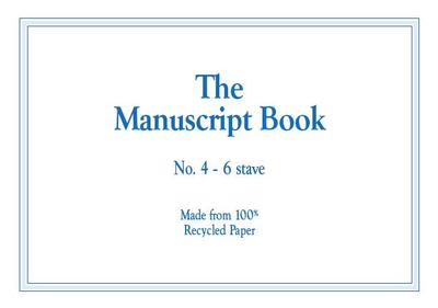 The Manuscript Book 4 - Interleaved - 6 Stave (Recycled) 24 Page Stapled - All Music Publishing