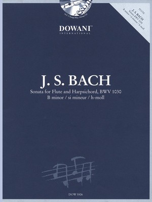 Sonata for Flute and Harpsichord in B minor, BWV 1030 - Johann Sebastian Bach - Flute Dowani Editions /CD