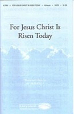 For Jesus Christ Is Risen Today - Jay Althouse - SATB Shawnee Press Choral Score Octavo
