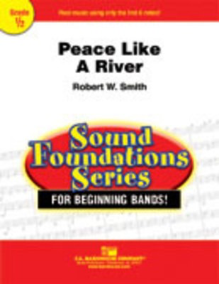 Peace Like A River - Robert W Smith C.L. Barnhouse Company Score/Parts