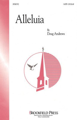 Alleluia - Doug Andrews - SATB Brookfield Press Choral Score Octavo