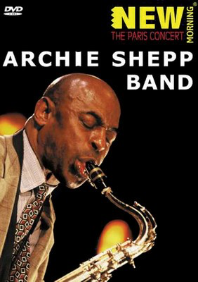 Archie Shepp Band - New Morning: The Geneva Concert - MVD DVD