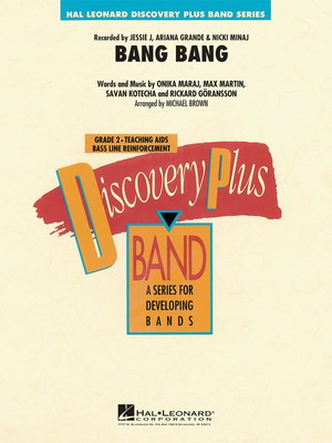 Bang Bang - Max Martin|Onika Maraj|Rickard Gí_ransson|Savan Kotecha - Robert Longfield Hal Leonard Score/Parts