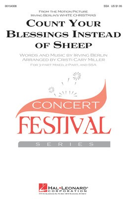 Count Your Blessings Instead of Sheep - from White Christmas - Irving Berlin - SSA Cristi Miller Hal Leonard Octavo