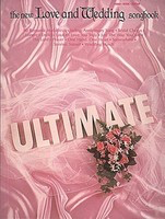 The Ultimate Love and Wedding Songbook - Various - Guitar|Piano|Vocal Hal Leonard