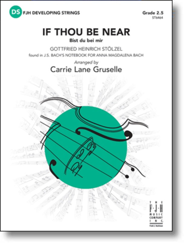 Bach - If Thou Be Near (Bist Du Bei Mir) - String Orchestra Grade 2.5 Score/Parts arranged by Gruselle FJH ST6464