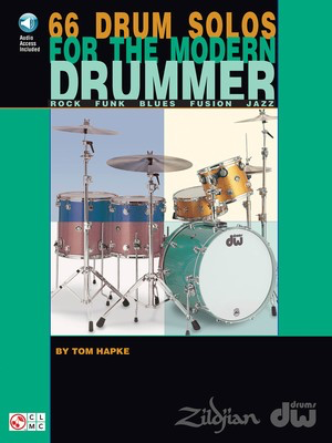 66 Drum Solos for the Modern Drummer - Rock Œ‡ Funk Œ‡ Blues Œ‡ Fusion Œ‡ Jazz - Drums Tom Hapke Cherry Lane Music /CD