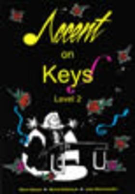 Accent On Keys Level 2 - Piano/CD by Gibson/Robinson Accent AKCK002
