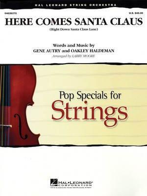 Here Comes Santa Claus - Gene Autry|Oakley Haldeman - Larry Moore Hal Leonard Score/Parts