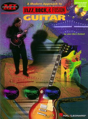 A Modern Approach to Jazz, Rock & Fusion Guitar - Jean Marc Belkadi - Guitar Musicians Institute Press Guitar TAB /CD