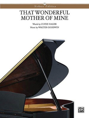 That Wonderful Mother of Mine - Clyde Hager - Alfred Music Piano & Vocal