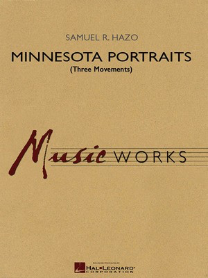 Minnesota Portraits - Complete Set - (Three Movements) - Samuel R. Hazo - Hal Leonard Score/Parts